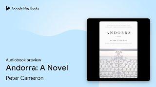 Andorra: A Novel by Peter Cameron · Audiobook preview