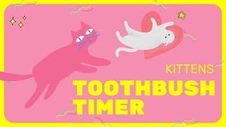  Timer ⏲️ cute kittens  2 minute timer ⏲️ - Toothbrush timer lasting two minutes