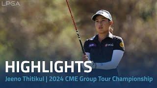 Jeeno Thitikul Highlights | 2024 CME Group Tour Championship Rd. 3