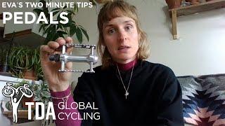 Eva's Two Minute Tips: Pedals