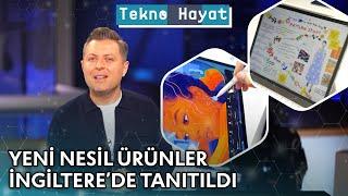 Yeni Nesil Teknolojiler İngiltere'de Tanıtıldı | Tekno Hayat - 11 Mayıs 2024