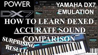 How To Learn Dexed Part 2 - Accurate & Definitive Sound Comparison With Yamaha DX7 Synthesizer