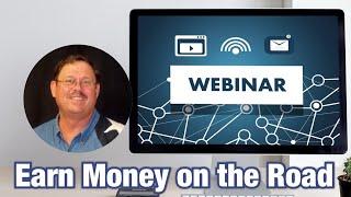 Earn Income on the road / Webinar / NRVTA