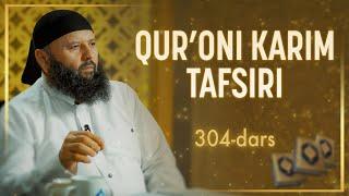 304 | Baqara surasi, 1-9 oyatlar |   Qur’oni karim tafsiri | Shayx Sodiq Samarqandiy