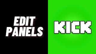 How to Edit Panels on Kick Streaming Platform