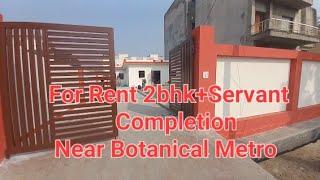 for Rent 2bhk+servant competition near Botanical metro cont-9667804911