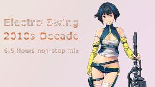 Best of ELECTRO SWING Mix - 2010s decade - 6.5 hours non-stop mix