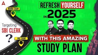 SBI Clerk 2024-25 | Refresh and Target Success with This Amazing Study Plan Plan in 2025