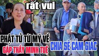 Cảm giác của Phật tử khi gặp THẦY MINH TUỆ Thật sự khó diễn tả