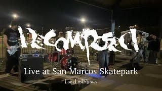 DECOMPOSED Live at San Marcos Skatepark 11/22 | LongLostShowz