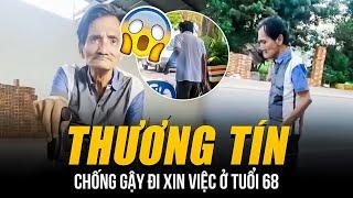 THƯƠNG TÍN CHỐNG GẬY ĐI XIN VIỆC Ở TUỔI 68 | CÁI KẾT ĐAU NHÓI LÒNG CỦA TÀI TỬ HÀO HOA MỘT THỜI