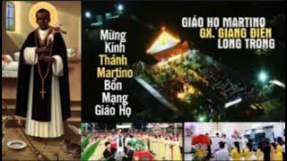 GIÁO HỌ MARTINO GIÁO XỨ GIANG ĐIỀN LONG TRỌNG MỪNG KÍNH THÁNH MARTINO BỔN MẠNG GIÁO HỌ#207