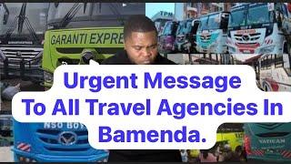 Urgent Message To All Travel Agencies,Drivers Traders In Bamenda.