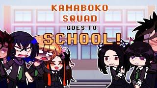 °KAMABOKO SQUAD GOES TO SCHOOL!°| Demon Slayer ||~