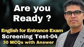 English for Entrance Exams Screening Test 04| Ready Steady Go !!