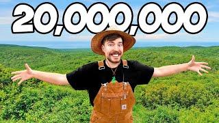 Planting 20,000,000 Trees, My Biggest Project Ever!