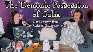 Dr. Gallagher & The Demonic Possession of Julia the Satanic Queen || Ghosteas || Paranormal Podcast