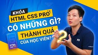 Nội dung khóa HTML CSS Pro có những gì? | Thành quả của học viên khóa Pro