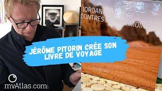 Jérôme Pitorin crée son livre de voyage