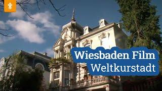 ️ Wiesbaden Film - Weltkurstadt / Landeshauptstadt Wiesbaden