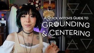 Grounding & Centering for Witchcraft (+ shielding and raising energy!)