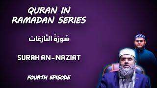 QURAN IN RAMADAN ।। SURAH AN-NAZIAT ।। FOURTH EPISODE ।। GSSTV