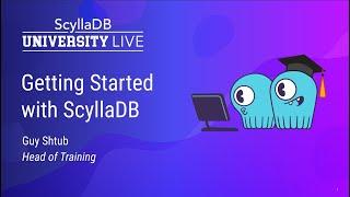 Scylladb Summit 2023 - Getting Started with ScyllaDB