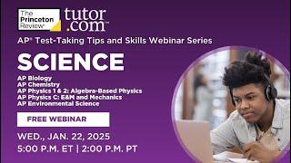 AP Science Strategies and Insights Winter 2025 | Webinar | The Princeton Review and Tutor.com