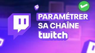 Bien Paramétrer sa Chaîne Twitch