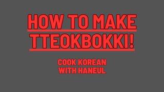 How to Make Tteokbokki!