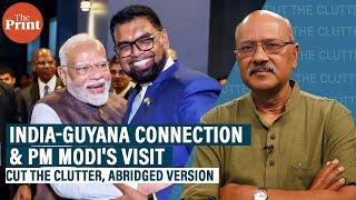 As PM Modi visits Guyana, abridged Ep on the resource-rich tiny country & India connection