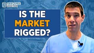 Is The Stock Market Rigged / Debt Free Doctor || Jeff Anzalone