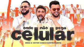 Diego & Victor Hugo e Gustavo Mioto - Onde Não Pega Celular