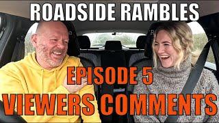 Richard & Rebecca Roadside Rambling Episode 5 | Viewers Comments