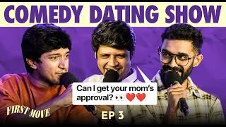 FIRST MOVE | EP 03 with @Theabishekkumar & Rahul Subramanian | Comedy Dating Show