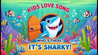 Kids Love Song & Nursery Rhymes  | Who’s There? It’s Sharky! (우리 아이가 좋아할 동요_English)