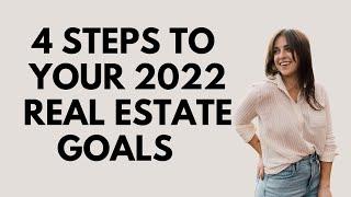 Design Your 2022 Real Estate Goals with These 4 Steps