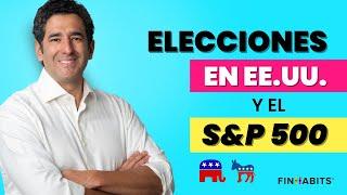 Elecciones en Estados Unidos y el S&P 500