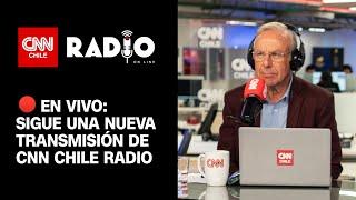 CNN Chile Radio: Viernes 18 de octubre de 2024