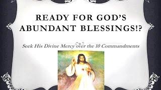 God's Abundant Blessings & Provisions through Divine Mercy. Deliverance prayer, 10 Commandments