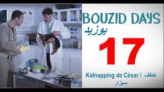 Bouzid Days EP17 Kidnapping de césar - بوزيد دايز ـ الحلقة 17 ـ خطف سيزار‎‎