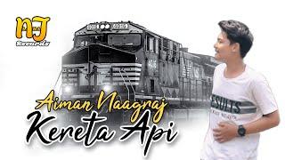 Kereta Api - Aiman Naagraj | Cover