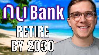 Retire on Nubank Stock by 2030 | How Many Shares?!