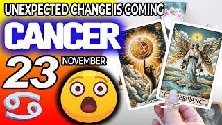 Cancer  UPDATEUNEXPECTED CHANGE IS COMING horoscope for today NOVEMBER 23 2024  #cancer tarot