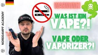 Vape vs. Vaporizer  Was ist der Unterschied?  Vapen vs. Verdampfen | E-Zigarette vs. Vaporizer