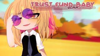 ｢ GCMV 」• Trust Fund Baby • By : Yu