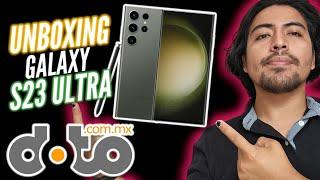 UNBOXING Samsung S23 ULTRA | LO COMPRE EN DOTO.COM.MX | ¿BUENA O MALA EXPERIENCIA?