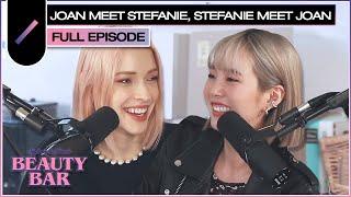 Joan Meet Stefanie, Stefanie Meet Joan | Beauty Bar Ep. #1