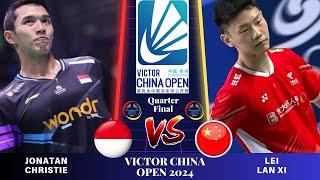 QUARTER FINAL | Jonatan CHRISTIE (INA) vs LEI Lan Xi (CHN)[MS] VICTOR China Open 2024 Badminton