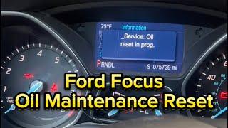 How To Reset Ford Focus Oil Maintenance Reset Message - Almost All models 2011 and Newer